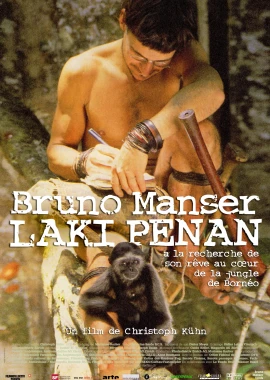 Bruno Manser - Laki Penan film poster image