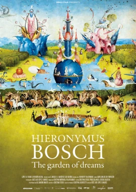 Hieronymus Bosch - the Garden of Dreams film poster image