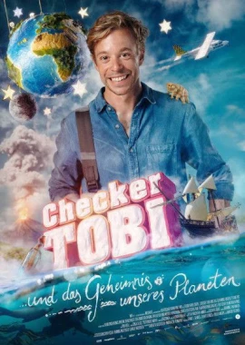 Checker Tobi und das Geheimnis unseres Planeten film poster image