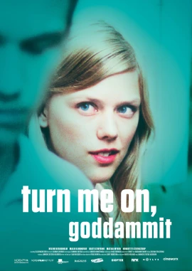 Turn me on, Goddammit film poster image